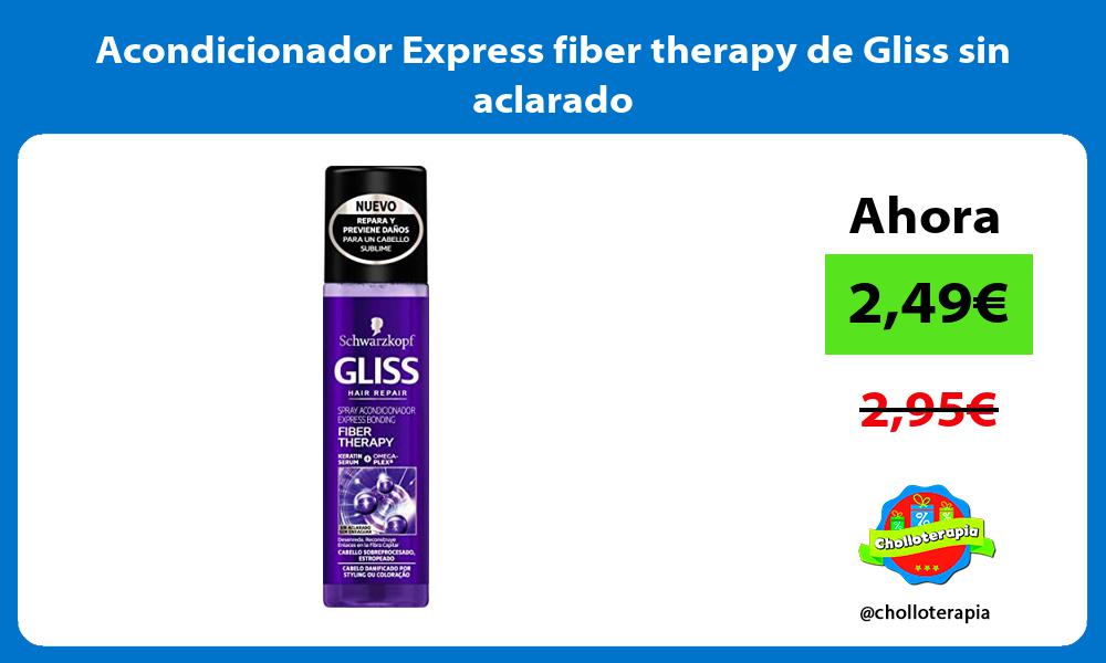 Acondicionador Express fiber therapy de Gliss sin aclarado