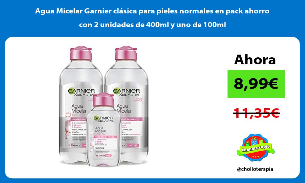 Agua Micelar Garnier clásica para pieles normales en pack ahorro con 2 unidades de 400ml y uno de 100ml