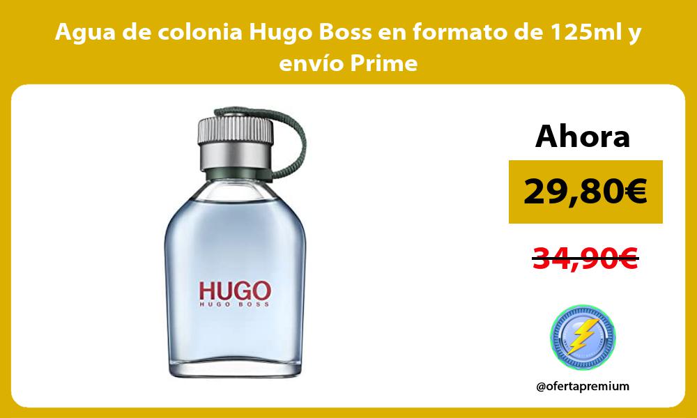 Agua de colonia Hugo Boss en formato de 125ml y envío Prime