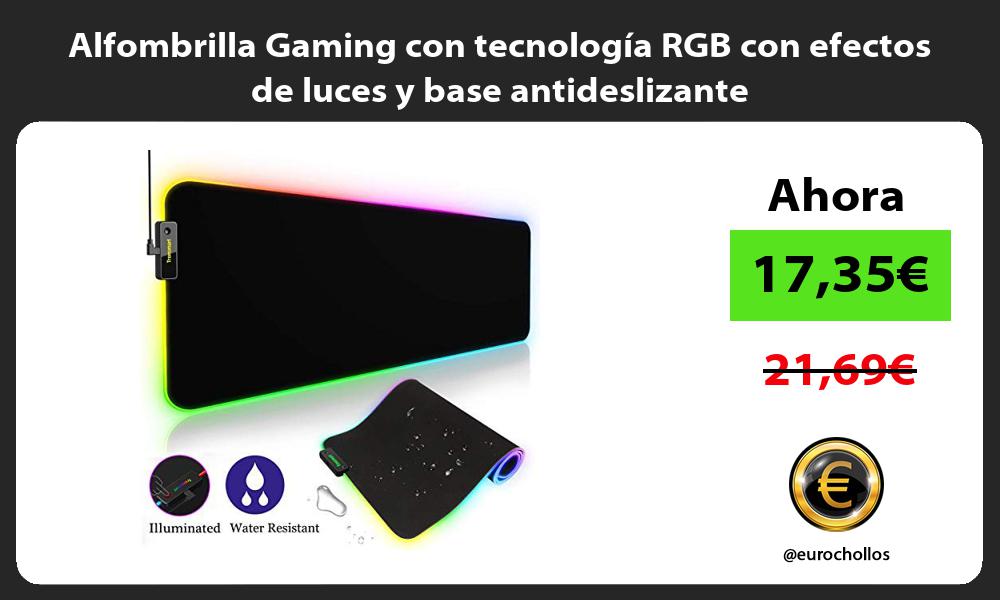 Alfombrilla Gaming con tecnología RGB con efectos de luces y base antideslizante