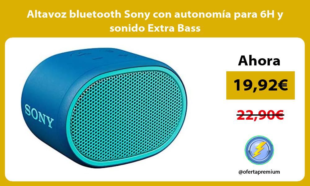 Altavoz bluetooth Sony con autonomía para 6H y sonido Extra Bass