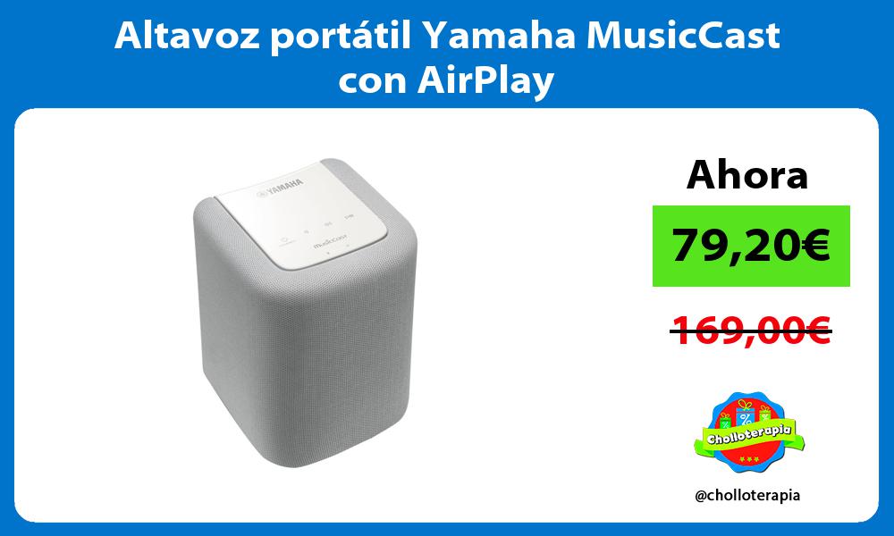 Altavoz portátil Yamaha MusicCast con AirPlay