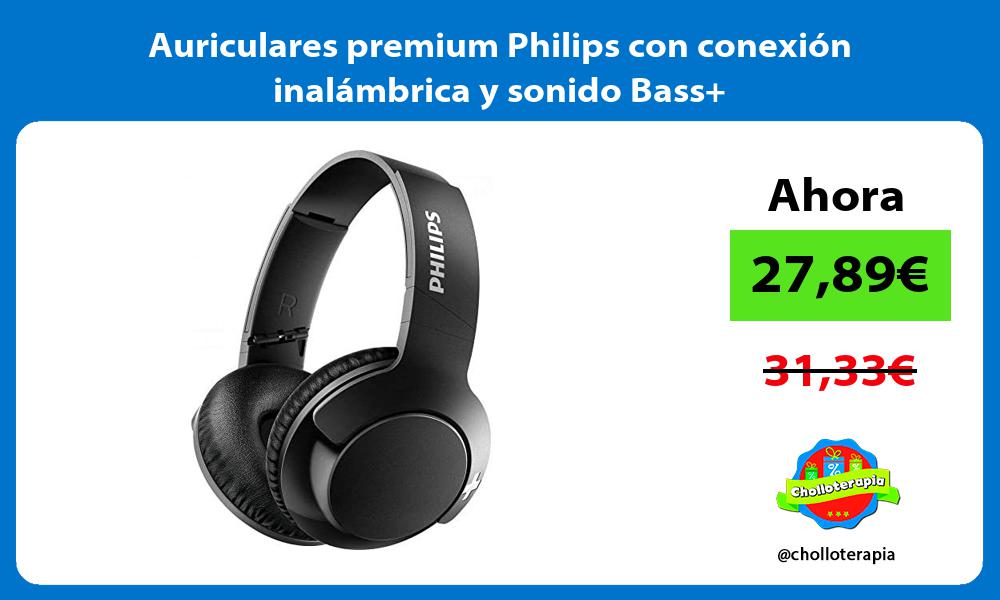 Auriculares premium Philips con conexión inalámbrica y sonido Bass
