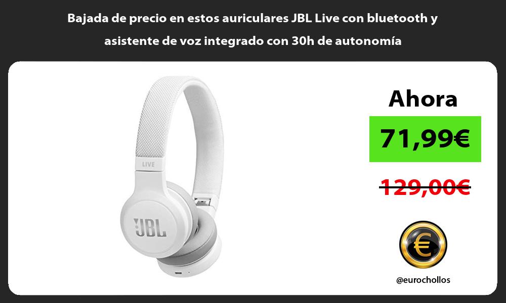 Bajada de precio en estos auriculares JBL Live con bluetooth y asistente de voz integrado con 30h de autonomía