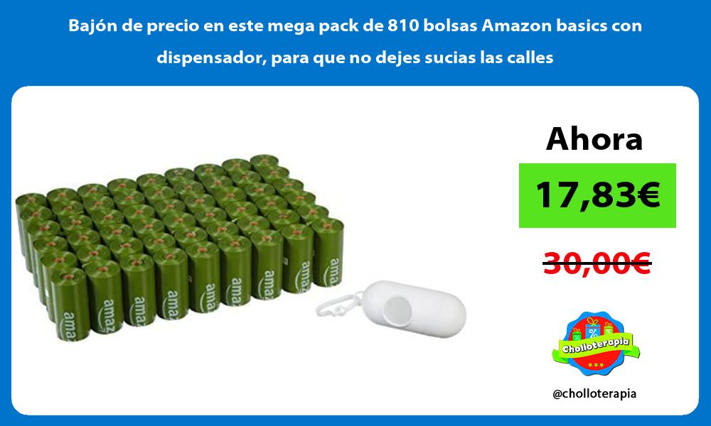 Bajón de precio en este mega pack de 810 bolsas Amazon basics con dispensador para que no dejes sucias las calles