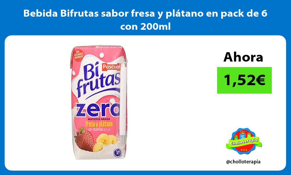 Bebida Bifrutas sabor fresa y plátano en pack de 6 con 200ml