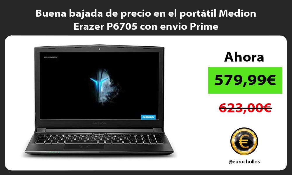 Buena bajada de precio en el portátil Medion Erazer P6705 con envio Prime