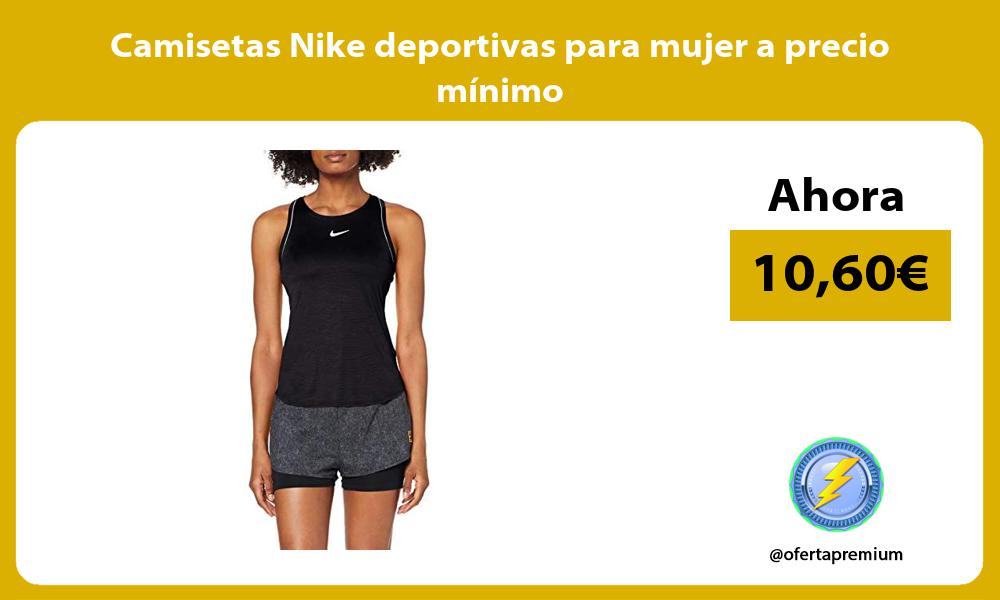 Camisetas Nike deportivas para mujer a precio mínimo