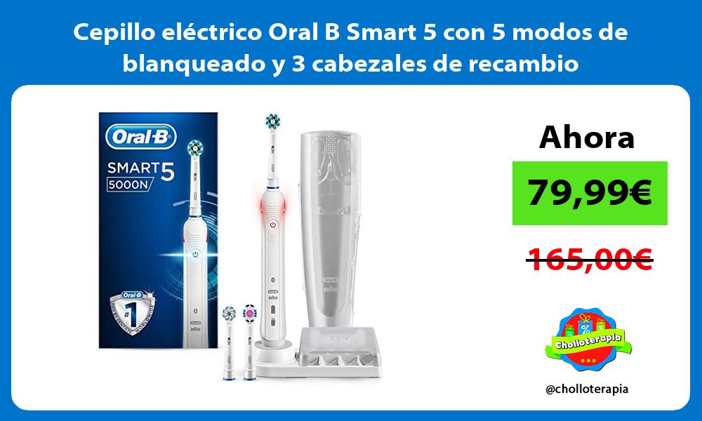 Cepillo eléctrico Oral B Smart 5 con 5 modos de blanqueado y 3 cabezales de recambio