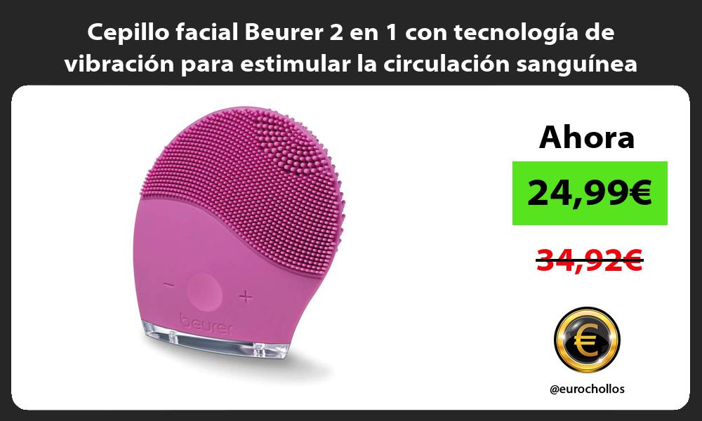 Cepillo facial Beurer 2 en 1 con tecnología de vibración para estimular la circulación sanguínea