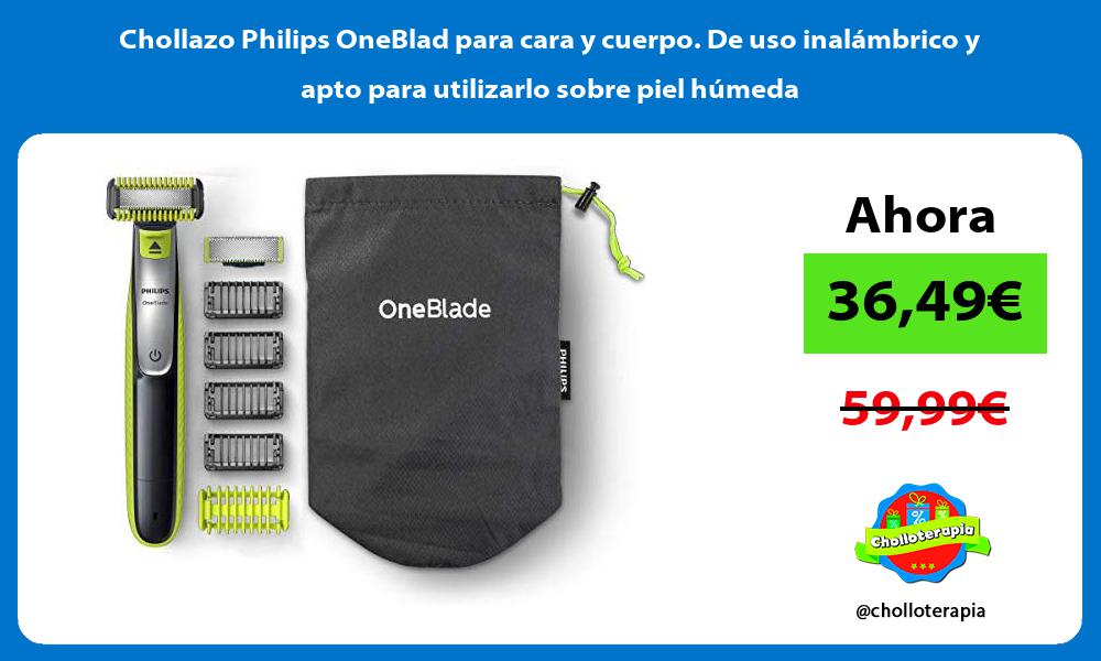 Chollazo Philips OneBlad para cara y cuerpo De uso inalámbrico y apto para utilizarlo sobre piel húmeda