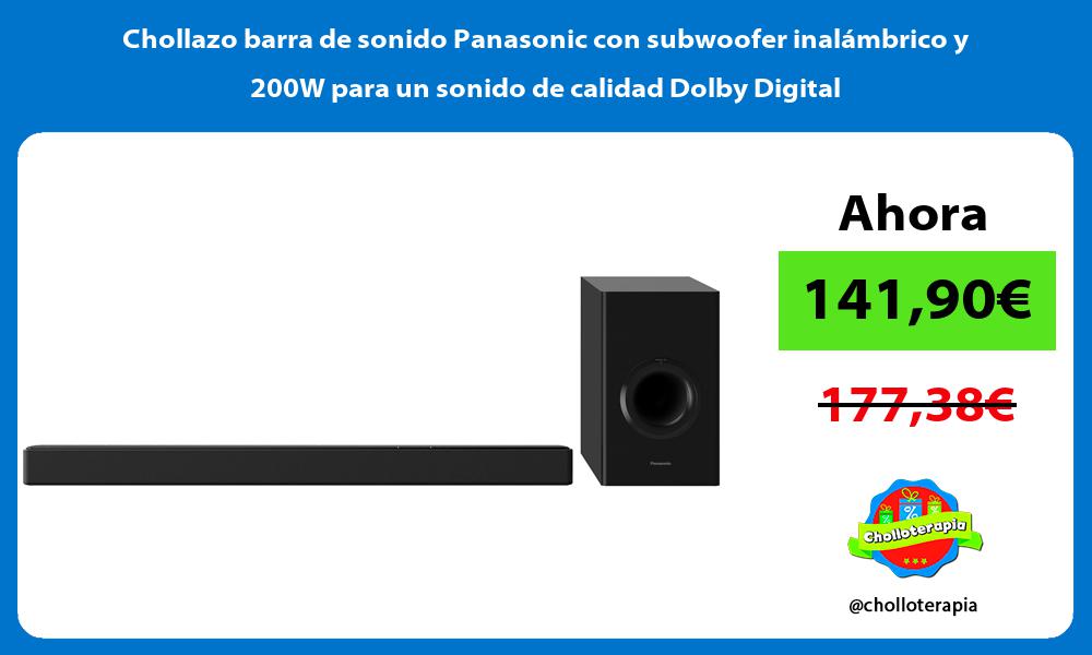 Chollazo barra de sonido Panasonic con subwoofer inalámbrico y 200W para un sonido de calidad Dolby Digital