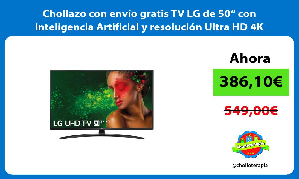 Chollazo con envío gratis TV LG de 50“ con Inteligencia Artificial y resolución Ultra HD 4K