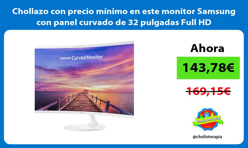Chollazo con precio mínimo en este monitor Samsung con panel curvado de 32 pulgadas Full HD