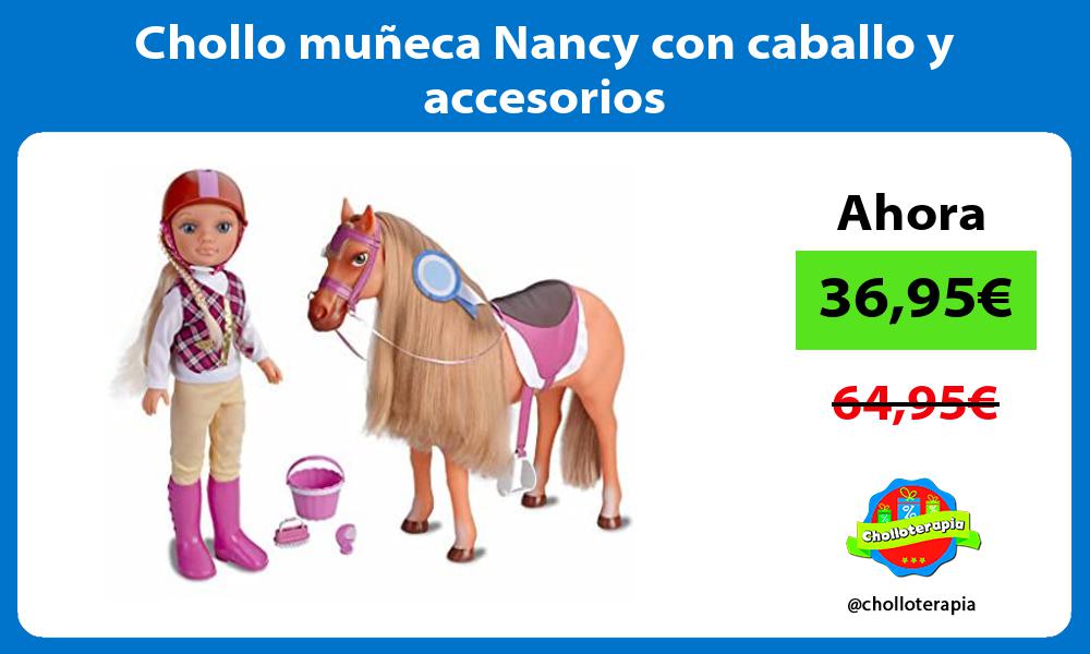 Chollo muñeca Nancy con caballo y accesorios