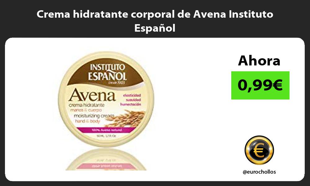 Crema hidratante corporal de Avena Instituto Español