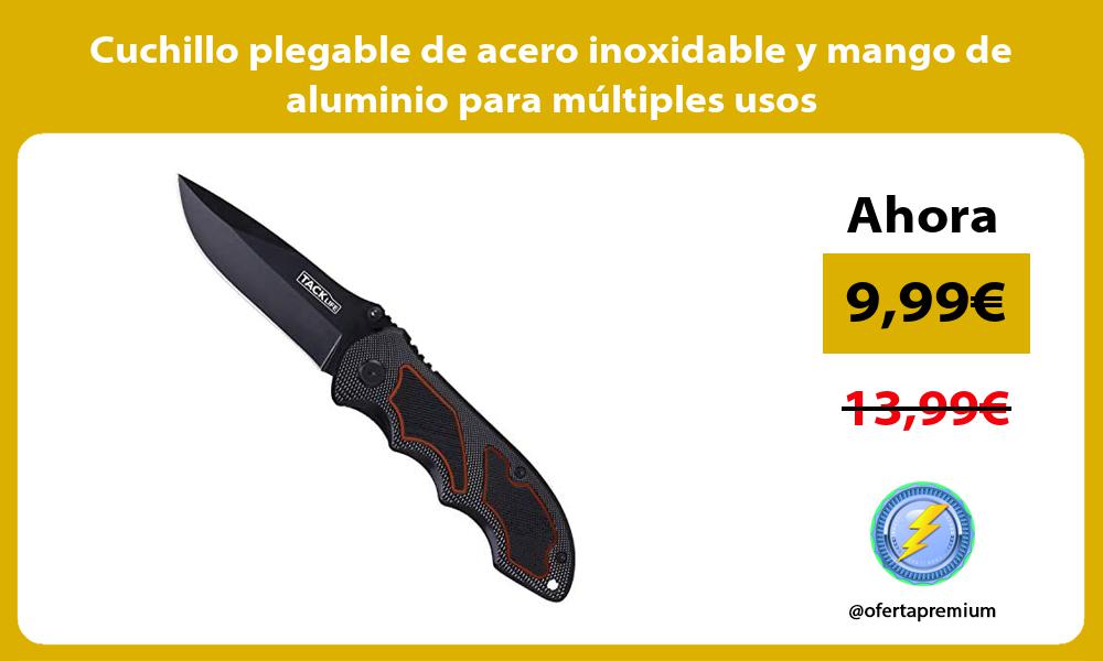 Cuchillo plegable de acero inoxidable y mango de aluminio para múltiples usos