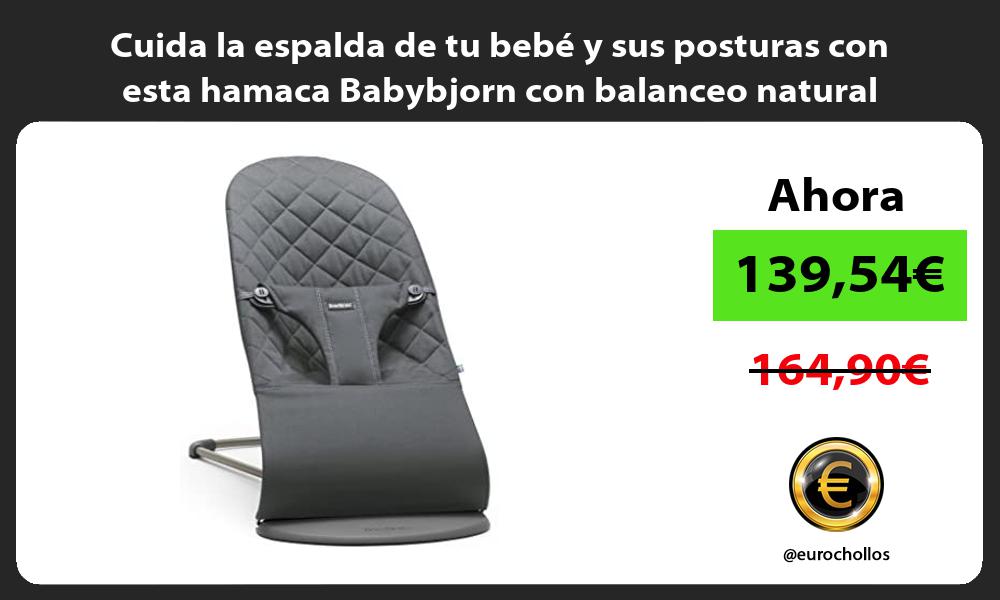 Cuida la espalda de tu bebé y sus posturas con esta hamaca Babybjorn con balanceo natural