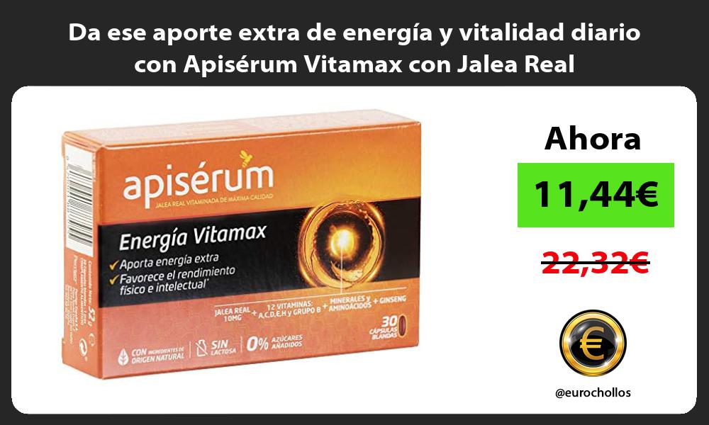 Da ese aporte extra de energía y vitalidad diario con Apisérum Vitamax con Jalea Real
