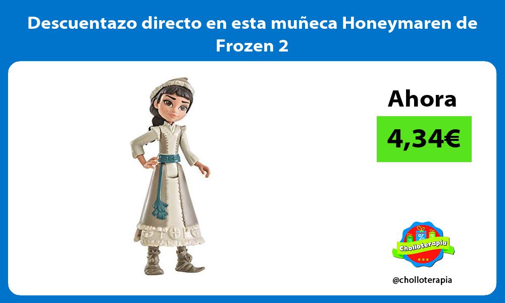 Descuentazo directo en esta muñeca Honeymaren de Frozen 2