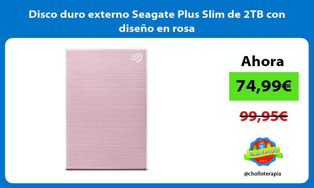 Disco duro externo Seagate Plus Slim de 2TB con diseño en rosa