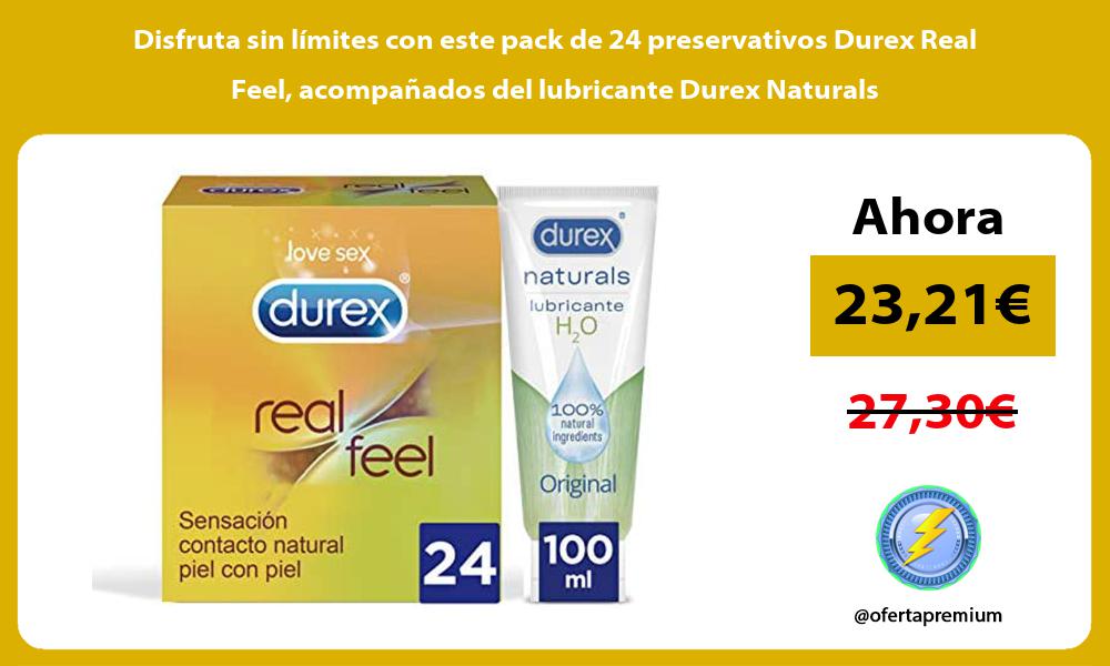 Disfruta sin límites con este pack de 24 preservativos Durex Real Feel acompañados del lubricante Durex Naturals