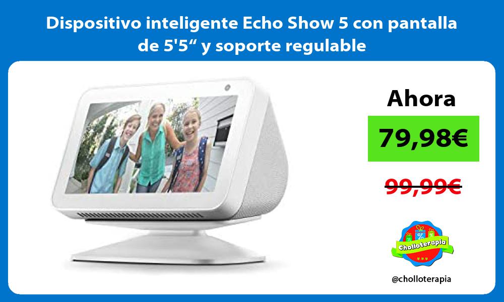 Dispositivo inteligente Echo Show 5 con pantalla de 55“ y soporte regulable