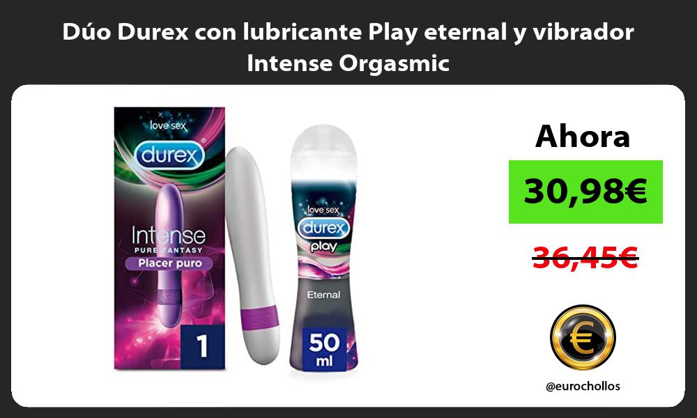 Dúo Durex con lubricante Play eternal y vibrador Intense Orgasmic