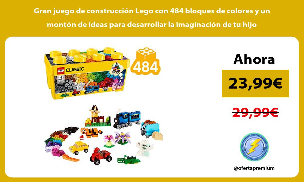 Gran juego de construcción Lego con 484 bloques de colores y un montón de ideas para desarrollar la imaginación de tu hijo