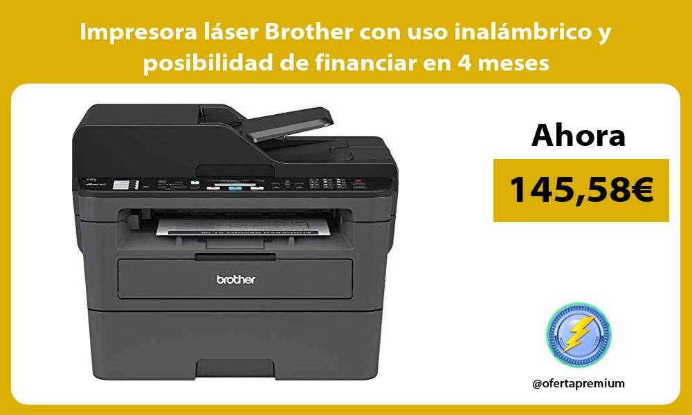 Impresora láser Brother con uso inalámbrico y posibilidad de financiar en 4 meses