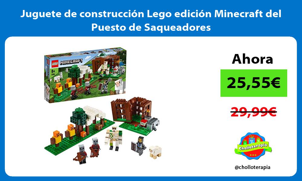 Juguete de construcción Lego edición Minecraft del Puesto de Saqueadores