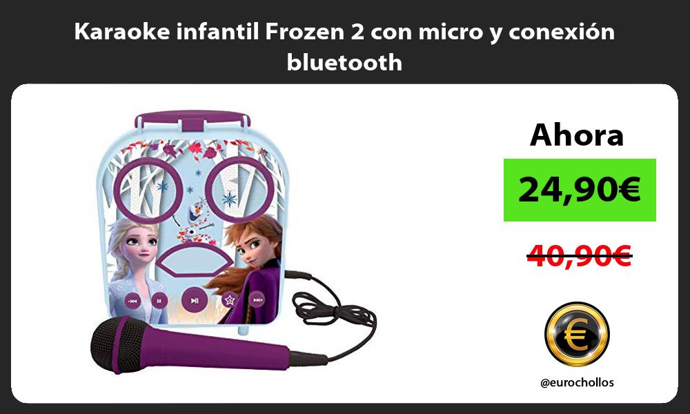 Karaoke infantil Frozen 2 con micro y conexión bluetooth