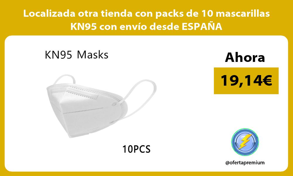 Localizada otra tienda con packs de 10 mascarillas KN95 con envío desde ESPAÑA
