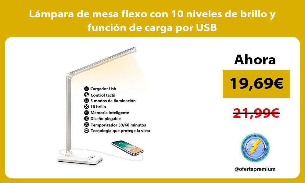 Lámpara de mesa flexo con 10 niveles de brillo y función de carga por USB