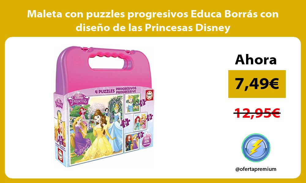 Maleta con puzzles progresivos Educa Borrás con diseño de las Princesas Disney