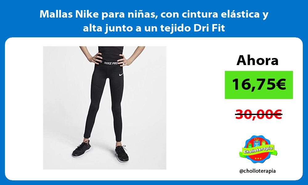 Mallas Nike para niñas con cintura elástica y alta junto a un tejido Dri Fit
