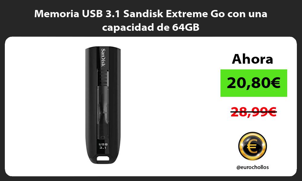 Memoria USB 3 1 Sandisk Extreme Go con una capacidad de 64GB