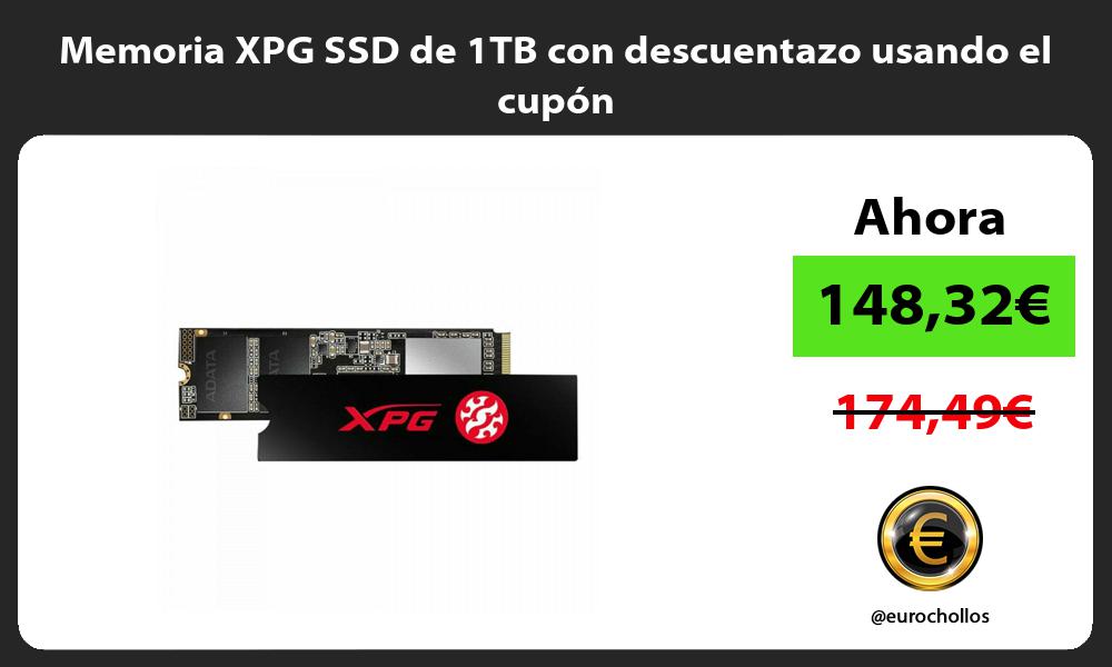 Memoria XPG SSD de 1TB con descuentazo usando el cupón