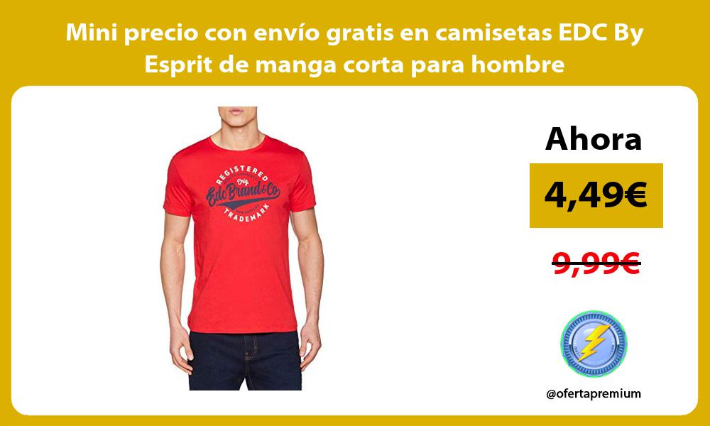 Mini precio con envío gratis en camisetas EDC By Esprit de manga corta para hombre