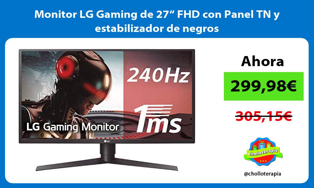 Monitor LG Gaming de 27“ FHD con Panel TN y estabilizador de negros