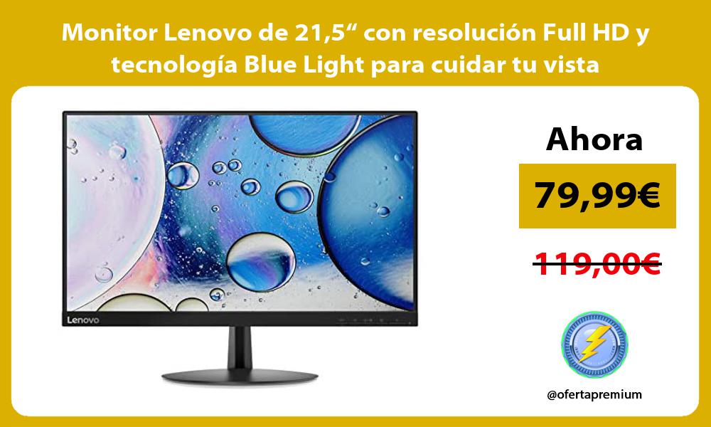 Monitor Lenovo de 215“ con resolución Full HD y tecnología Blue Light para cuidar tu vista