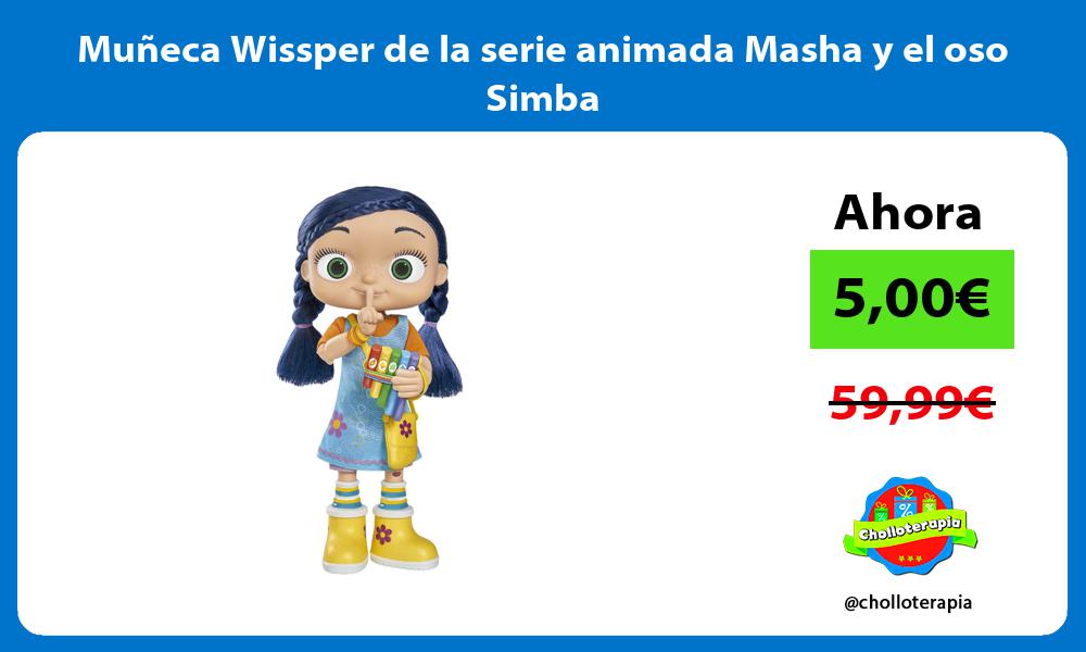 Muñeca Wissper de la serie animada Masha y el oso Simba