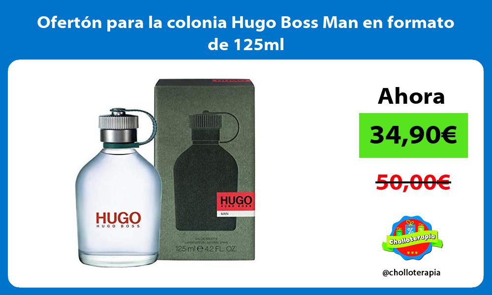 Ofertón para la colonia Hugo Boss Man en formato de 125ml