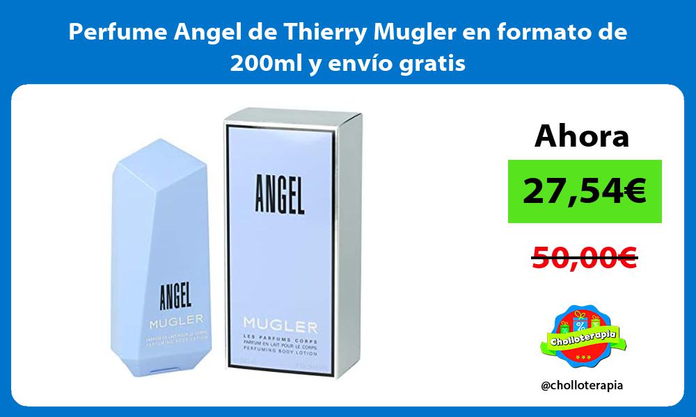 Perfume Angel de Thierry Mugler en formato de 200ml y envío gratis
