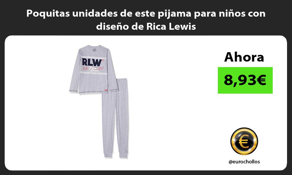 Poquitas unidades de este pijama para niños con diseño de Rica Lewis