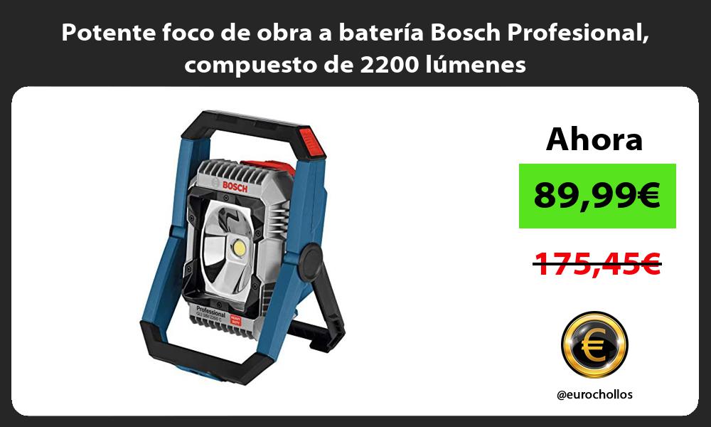 Potente foco de obra a batería Bosch Profesional compuesto de 2200 lúmenes