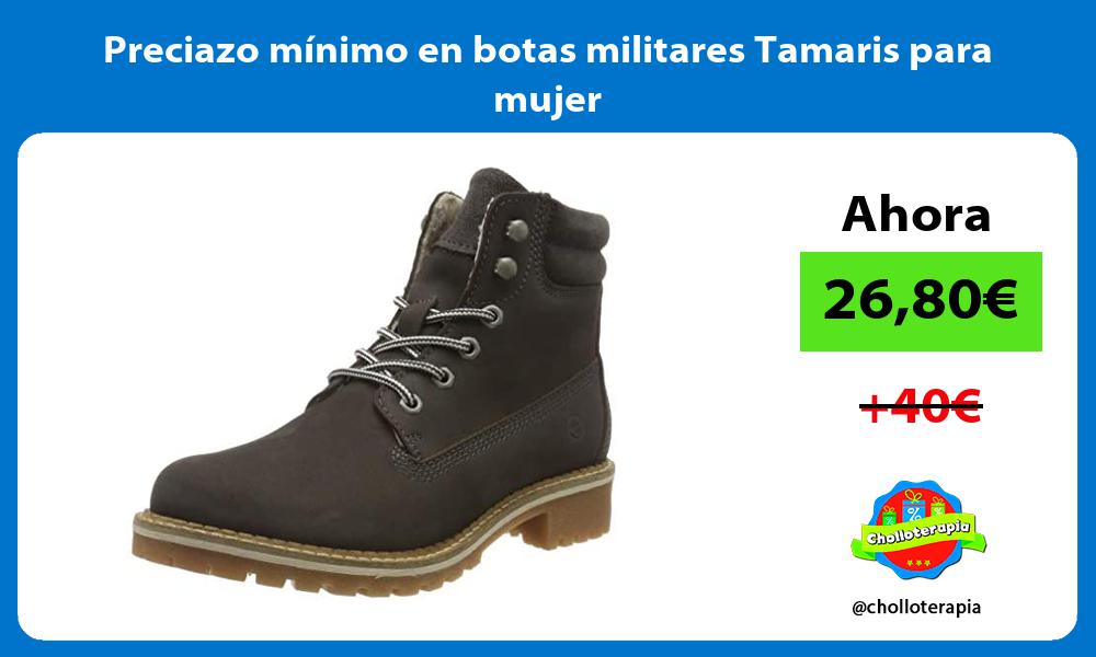 Preciazo mínimo en botas militares Tamaris para mujer
