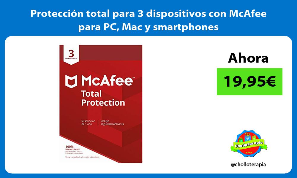 Protección total para 3 dispositivos con McAfee para PC Mac y smartphones