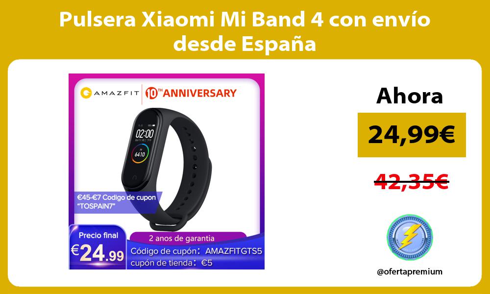 Pulsera Xiaomi Mi Band 4 con envío desde España