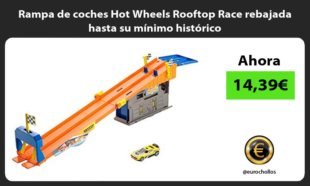 Rampa de coches Hot Wheels Rooftop Race rebajada hasta su mínimo histórico